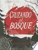 Libro Cruzando El Bosque