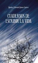 Libro Cuadernos de escribir la vida