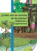 Libro Cuales Son Los Secretos de Las Plantas? Adaptacion Y Supervivencia