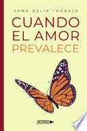 Libro Cuando el amor prevalece