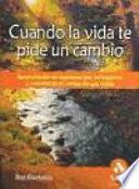 Libro CUANDO LA VIDA TE PIDE UN CAMBIO