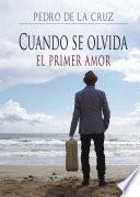 Libro Cuando se olvida el primer amor