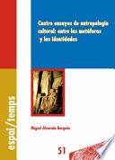 Libro Cuatro ensayos de antropología cultural: entre las metáforas y las identidades