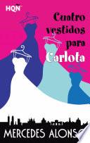 Libro Cuatro vestidos para Carlota