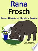 Libro Cuento Bilingüe en Español y Alemán: Rana - Frosch