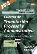 Libro Cuerpo de Tramitación Procesal y Administrativa. Promoción Interna. Administración de Justicia. Temario Volumen 2