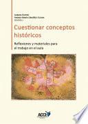 Libro Cuestionar conceptos históricos