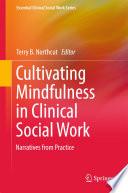 Libro Cultivating Mindfulness in Clinical Social Work