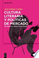 Libro Cultura literaria y políticas de mercado