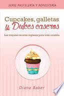 Libro Cupcakes, Galletas y Dulces Caseros