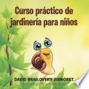 Libro Curso Práctico De Jardinería Para Niños