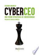 Libro CyberCEO. Decisiones estratégicas de ciberseguridad en tiempos de crisis
