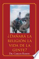 Libro ¿Dañará la religión la vida de la gente?