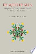 Libro De aquí y de allá: diásporas, inclusión y derechos sociales más allá de las fronteras