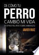 Libro De cómo tu perro cambió mi vida