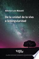 Libro De la unidad de lo vivo a la singularidad