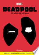 Libro Deadpool. 30 años de locura