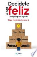 Libro Decidete a Ser Feliz