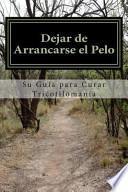 Libro Dejar de Arrancarse El Pelo