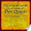 Libro Del arte de curar en los tiempos de Don Quijote