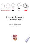 Libro Derecho de marcas y proceso penal