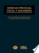 Libro Derecho procesal fiscal y aduanero