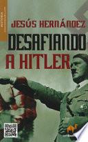 Libro Desafiando a HItler