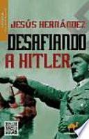 Libro Desafiando a HItler