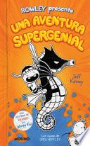 Libro Diario de Rowley: Una aventura supergenial / Rowley Jefferson's Awesome Friendly Adventure