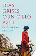 Libro Días grises con cielo azul / Gray Days with Blue Skies