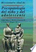 Libro Diccionario Akal de psicopatología del niño y del adolescente