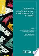 Libro Dimensiones y configuraciones en la relación educación y sociedad