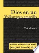 Libro Dios en un Volkswagen amarillo