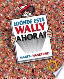 Libro ¿Dónde está Wally ahora? / ¿Where is Waldo Now?