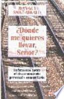 Libro ¿Dónde me quieres llevar, Señor?