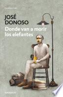 Libro Donde van a morir los elefantes