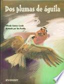 Libro Dos plumas de águila
