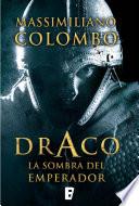 Libro Draco. La sombra del emperador