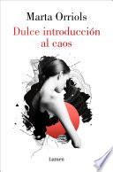 Libro Dulce introducción al caos / A Sweet Introduction to Chaos