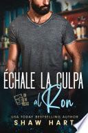 Libro Échale la culpa al ron