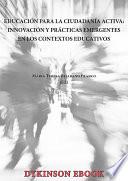 Libro Educación para la ciudadanía activa: innovación y prácticas emergentes en los contextos educativos