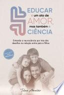 Libro Educar é um ato de amor, mas também é ciência