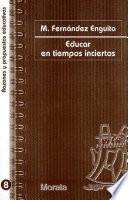 Libro Educar en tiempos inciertos