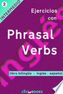 Libro Ejercicios con Phrasal Verbs N º 2