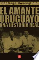 Libro El amante uruguayo