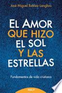 Libro El amor que hizo el sol y las estrellas