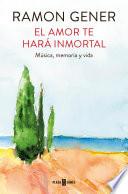 Libro El amor te hará inmortal