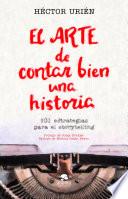 Libro El arte de contar bien una historia