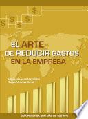 Libro El arte de reducir gastos en la empresa