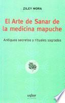 Libro El Arte de Sanar de la medicina mapuche